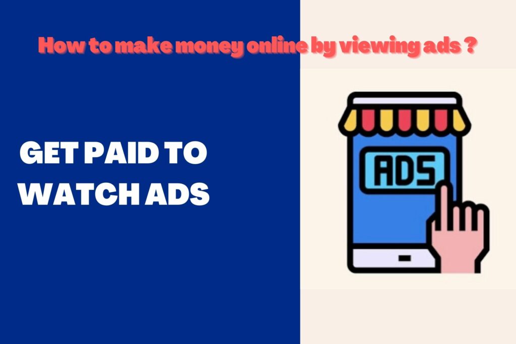 How to make money by watching ads 