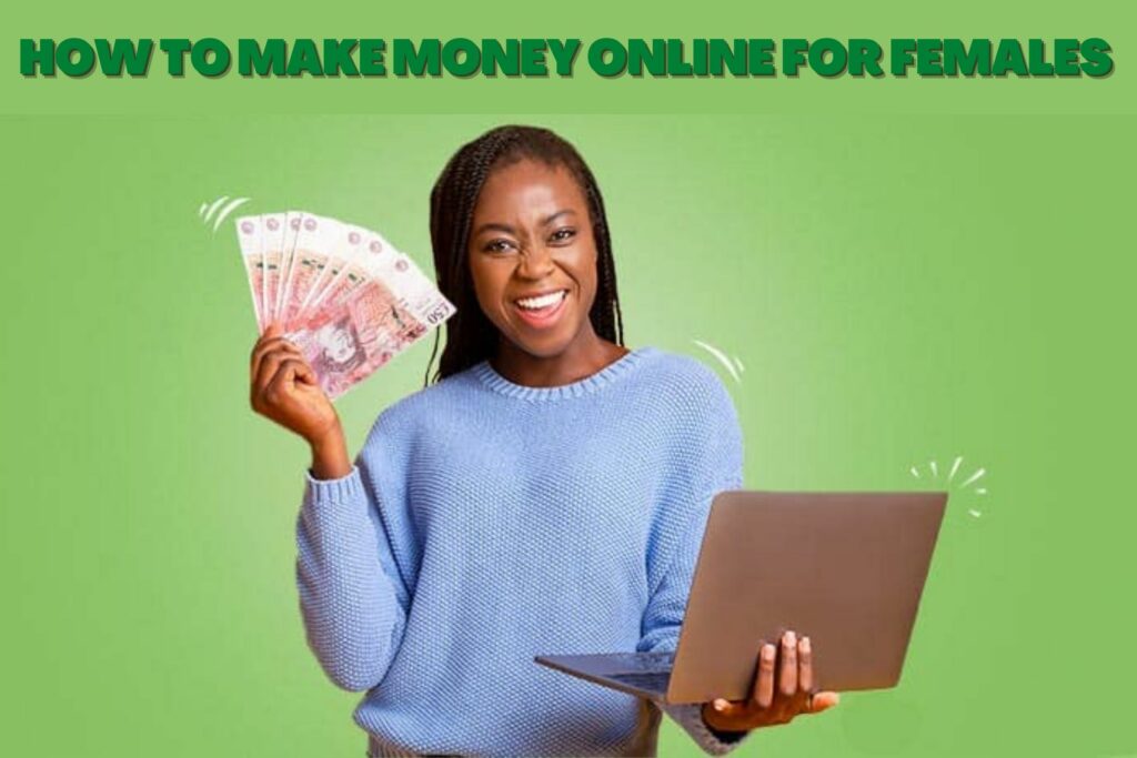 Top 10 ways to make money online for females