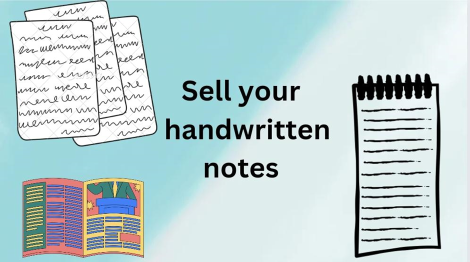  SELL YOUR HANDWRITTEN NOTES