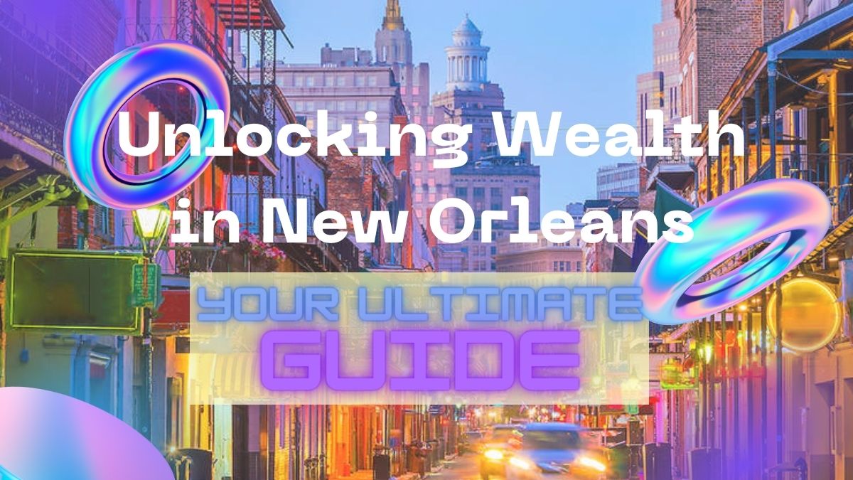 You are currently viewing How to make money in New Orleans?